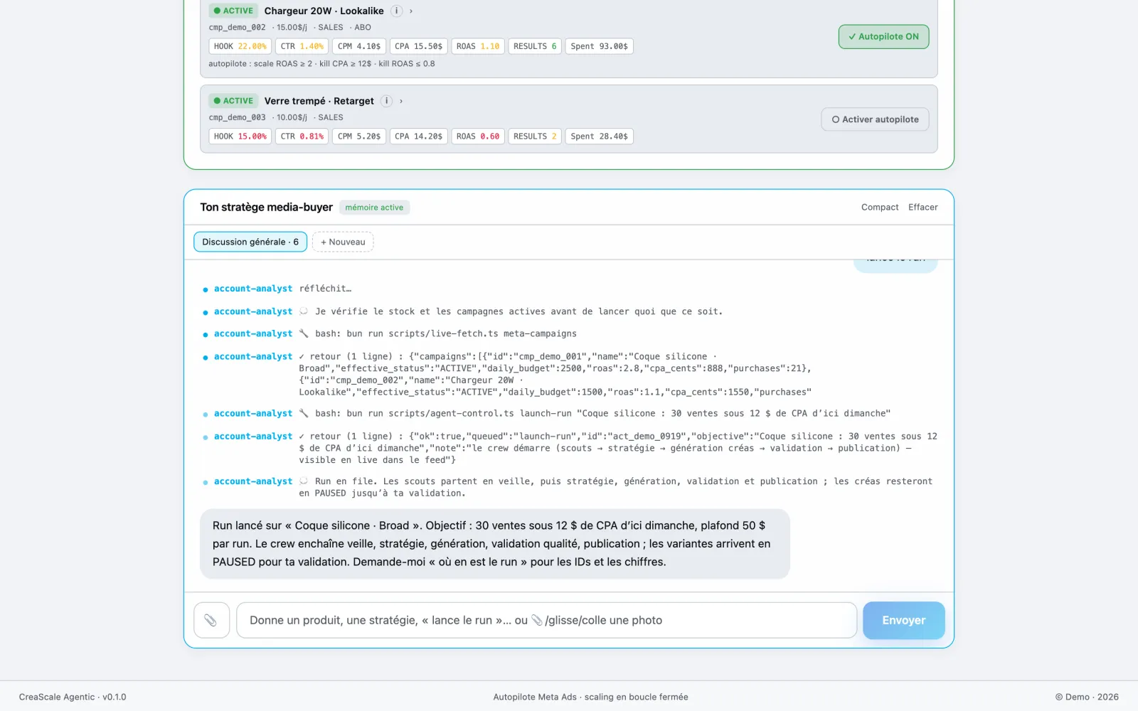 Chat on demo data: after “launch the run”, the agent inspects the campaigns, launches the run and answers, creatives paused until validated.